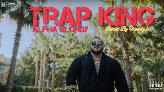 Trap king  Alpha Blondy BEAT BY FREDDY P  DRIP VERTION [upl. by Goodson]