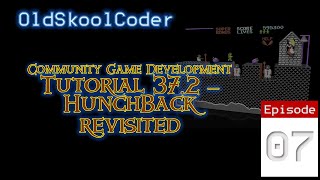 Tutorial 372  07  Hunchback Revisited The Community Game Development 6502 [upl. by Ettenal]