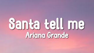 Ariana Grande  Santa Tell Me Lyrics [upl. by Gilson]