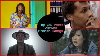 Top 25 Most Viewed French Songs [upl. by Gianni]