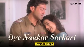 O Naukar Sarkari Lyrical Video  Alka Yagnik Udit Narayan  Bobby Deol Ameesha Patel  Kranti [upl. by Katrine667]