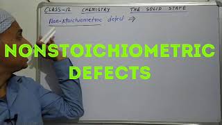 Nonstoichiometric defects class 12 chemistry The Solid State [upl. by Chace]