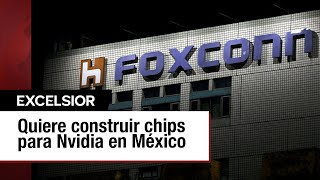 Foxconn construirá en México la mayor planta para ensamblar superchips de Nvidia [upl. by Aicen]