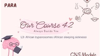 L3 Para African trypanosomes African sleeping sickness CNS 42🪱 [upl. by Sayre732]