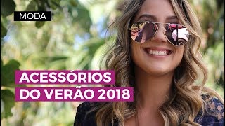 ACESSÓRIOS DO VERÃO 2018  Camila Gaio [upl. by Nyrol]