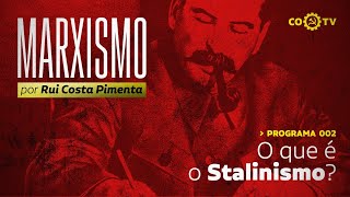 Marxismo com Rui Costa Pimenta  nº2  O que é o stalinismo [upl. by Masha]