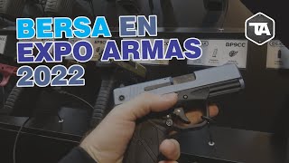 Te muestro TODO el stand BERSA en EXPO ARMAS 2022 [upl. by Asir]