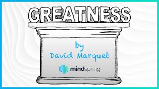 MindSpring Presents quotGreatnessquot by David Marquet [upl. by Diego620]