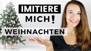 Deutsche Aussprache und Wortschatz verbessern Über Weihnachten sprechen mit der Imitationstechnik [upl. by Guthrie421]