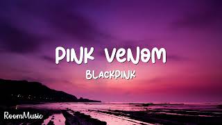 BLACKPINK  Pink Venom Lyrics [upl. by Vona]