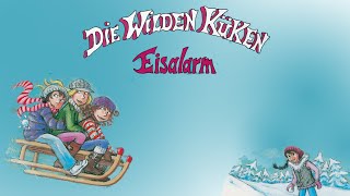 Die wilden Küken 2 Eisalarm  HörbuchHörspiel [upl. by Wentworth]