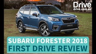 Subaru Forester 2018 First Drive Review  Drivecomau [upl. by Tnafni224]