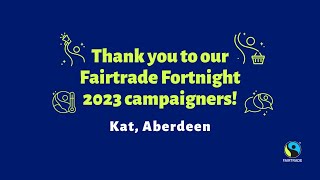 Fairtrade Fortnight Campaigners Fairtrade Aberdeen [upl. by Armillas]