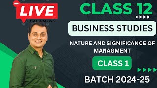 LIVE DHEERAJ SIR L1 Nature and significance of management  Batch 2024  25 class 12 [upl. by Mariele250]