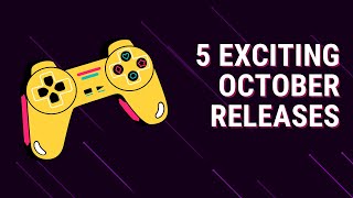 5 Exciting Game Releases in October 2024  Most Anticipated Games Releases [upl. by Catlaina]