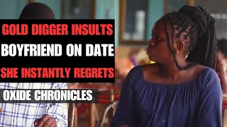 Gold digger insults boyfriend on first date and she instantly regrets her actions [upl. by Nolyaw743]