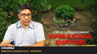 Human Ecological Adaptations  Ecology amp Environment  Bioenvironmental Geography  K Siddhartha [upl. by Euqinna367]