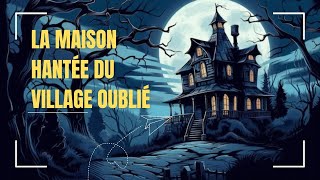 Les Secrets Sombres de la Vieille Maison 🎃👻 [upl. by Atsugua]