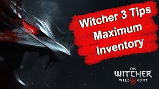 Witcher 3 Tips  How to get Maximum Inventory Space 100 Saddlebags 1080p HD [upl. by Betti736]