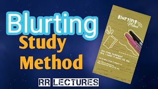 The Blurting Study Method Css  RR Lectures [upl. by Pilihp]