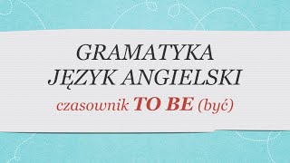 Czasownik to be  gramatyka w 10 minut  Darmowy kurs języka angielskiego dla początkujących [upl. by Abel680]