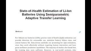 State of Health Estimation of Li Ion Batteries Using Semiparametric Adaptive Transfer Learning [upl. by Jemimah]