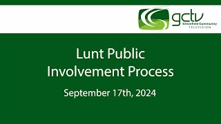 Lunt Public Involvement Process 91724 [upl. by Guria]