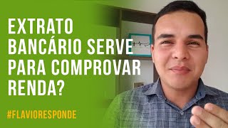 Extrato bancário serve para comprovar renda  Flavio Silva [upl. by Johm]