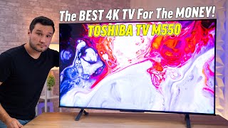 Why THIS 4K TV Blew Away My High Expectations Toshiba TV M550 [upl. by Man383]