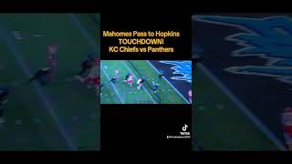 Mahomes Pass to Hopkins TOUCHDOWN KC Chiefs vs Panthers [upl. by Noslien]