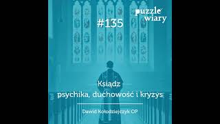 135 Ksiądz – psychika duchowość i kryzys [upl. by Gravante928]