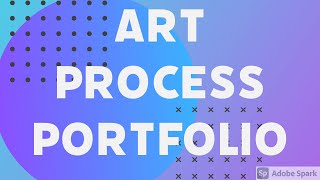 Art Process Portfolio [upl. by Brottman]