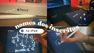 ASMR NO iPAD  escrevendo o nome dos inscritos [upl. by Aguie]