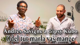 Andres Savigne a Gipsy Kubo Odel tut marla vaš mange videoklip 2024🎙️🎙️🎙️🎙️ [upl. by Odette295]