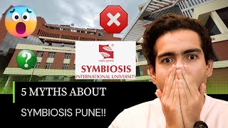 5 Myths About Symbiosis Pune that you should definitely know  Symbiosis Pune  SCMS Pune  SLS Pune [upl. by Ahsikal236]