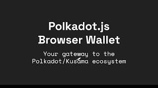 Polkadotjs Browser Wallet HowTo for Beginners [upl. by Yessac]