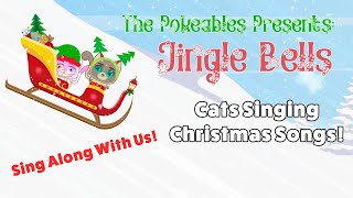 Cute Kittens Sing Jingle Bells  Cats Singing Christmas Songs  The Pokeables Holiday Special 1 [upl. by Shelburne]