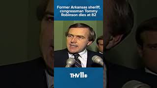 Former Arkansas sheriff congressman Tommy Robinson dies at 82 [upl. by Arodaeht583]