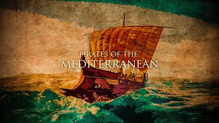 Pirates of the Mediterranean  Epic Roman Music [upl. by Enelyw889]