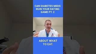 Can Diabetes med ruin your dating game part 2 [upl. by Atinhoj]