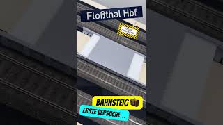 Bahnsteige für Floßthal  erste Versuche [upl. by Kathy]