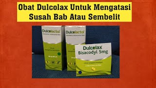 REVIEW OBAT DULCOLAX PELANCAR BAB Anak dan Dewasa Fungsi dan Kegunaan Dulcolactol [upl. by Boyt]