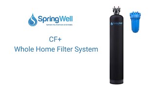 SpringWell Whole House Water Filtration CF Installation Instructions [upl. by Farr]