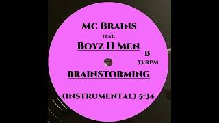 MC BRAINS FEAT BOYZ II MEN  BRAINSTORMING INSTRUMENTAL [upl. by Jeniffer]