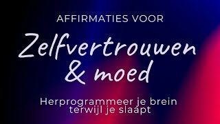 Affirmaties voor meer zelfvertrouwen  Slaapmeditatie  Herprogrammeer je brein terwijl je slaapt [upl. by Jarrid]