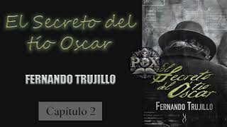 Audiolibro  El Secreto Del Tío Óscar  Capítulo 2 [upl. by Ruon970]