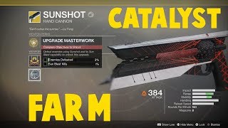 Sunshot Masterwork Catalyst  HOW TO FARM CATALYST FAST [upl. by Laro484]