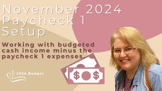 November 2024 Paycheck 1 Setup [upl. by Aicia]