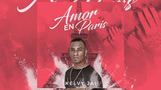 Kelvy Jai  Amor En Paris Bachata 2019 [upl. by Aicnelav284]