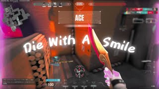 Die With A Smile Valorant Montage [upl. by Erving]